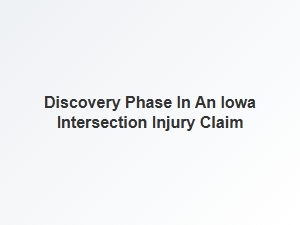 What Is a Discovery Phase in an Iowa Injury Claim