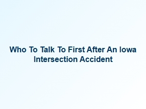 Who to Contact After an Iowa Intersection Crash